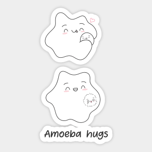 Amoeba hugs are often fatal. Biology Pun Fun Sticker